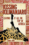 Kissing Kilimanjaro by Daniel Dorr